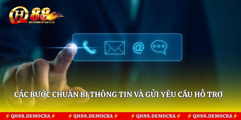 Các bước chuẩn bị thông tin và gửi yêu cầu hỗ trợ thành viên 