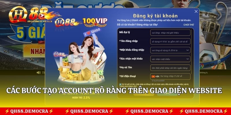 Các bước tạo account rõ ràng trên giao diện website