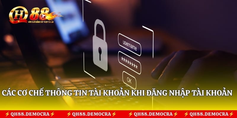 Các cơ chế thông tin tài khoản khi đăng nhập tài khoản