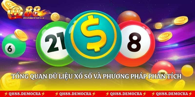 Tổng quan dữ liệu xổ số và phương pháp phân tích kết quả tại nhà cái